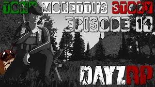 Tony Moretti's Story - Episode 14: Mercy (DayZRP.com)