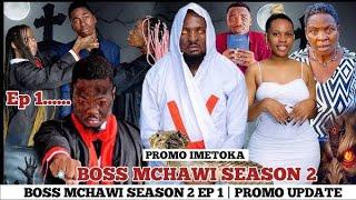 Boss Mchawi Ep 01 {Season 2}