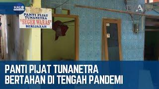 Panti Pijat Tunanetra | Halo Indonesia