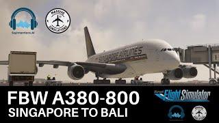 Fly By Wire A380-800 | SINGAPORE TO BALI | Say Intentions