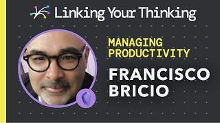 How to manage projects, tasks, people, and yourself using the Obsidian app with Francisco Bricio