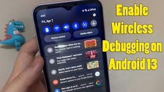 How To Enable Wireless Debugging on Android 13 (NO ROOT)