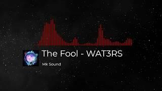 The Fool - WAT3RS (2020s Pop, MkSound)