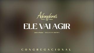 ADORADORES 5 - ELE VAI AGIR (LETRA)