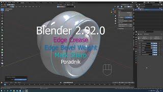 Blender 2.92.0 Edge Crease Edge Bevel Weight Edge Mark Sharp Poradnik