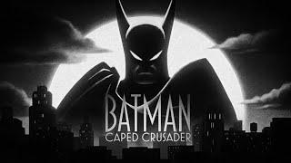 Series Review: Batman - The Caped Crusader (Part 1)