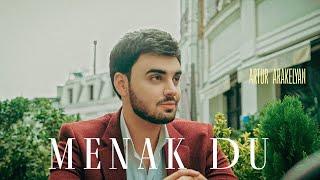 Artur Arakelyan - Menak Du