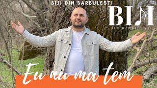 Biji din Barbulesti - EU NU MA TEM ( Official Video ) 2021