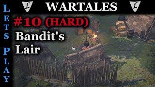 WARTALES - HARD/HARD #10 || Grinmeer Bandit's Lair || Lets Play