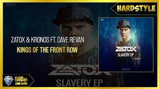 Zatox & Kronos ft. Dave Revan - Kings Of The Front Row (Original Mix)