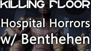 Killing Floor Hospital Horrors with Ben