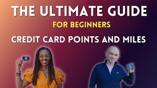 57. Beginner's Guide - Travel With Points and Miles