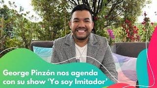 George Pinzón llega para divertirnos y a agendarnos con su show ‘Yo soy Imitador | Bravíssimo