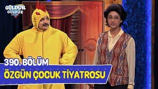 Özgün Çocuk Tiyatrosu - 390. Bölüm (Güldür Güldür Show)