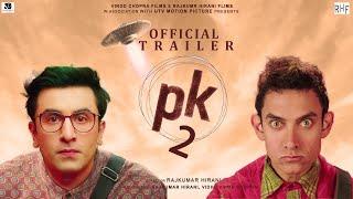 PK 2 (Official Trailer) - Aamir Khan | Ranbir Kapoor | Rajkumar Hirani | Interesting Facts | Concept