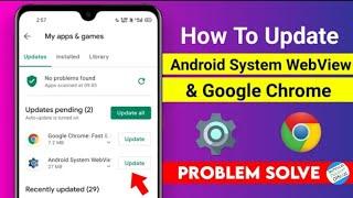 How to Fix Android system WebView updating problem and Google chrome updating problem in play store