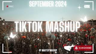  TIKTOK MASHUP  SEPTEMBER 2024  (not clean) 