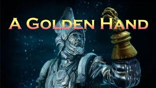 A Golden Hand (For Profit) - The Tale and Tenets of Parvos Granum, a Warframe original song