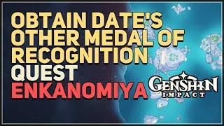 Obtain Date's other Medal of Recognition Genshin Impact