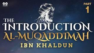 The Introduction “Al-Muqaddimah" by Ibn Khaldun | Part 1 - The Preface | Audiobook with Text