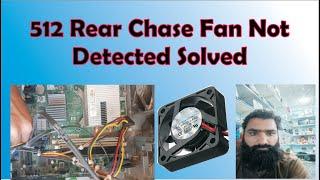 512 Rear Chase Fan Not Detected Solved in Urdu/Hindi Latest Full HD 2020