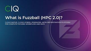 What is Fuzzball: HPC-2.0?