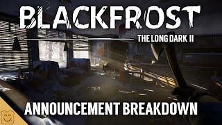 Blackfrost: The Long Dark II Announcement Breakdown - The Long Dark 2 - The Long Dark News