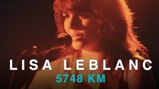 Lisa LeBlanc | 5748 km