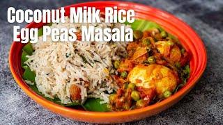 Combo Meals - Coconut Milk Rice and Egg Peas Masala