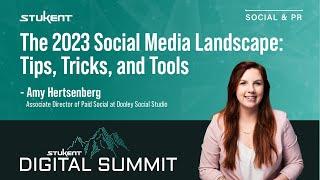 The 2023 Social Media Landscape: Tips, Tricks, and Tools - Amy Hertsenberg