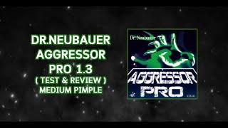 Dr.neubauer aggressor pro 1.3 test & review medium pimple