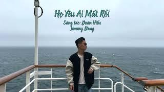 Họ Yêu Ai Mất Rồi (Cover)- Jimmy Hữu Tấn. MV LYRIC