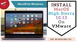 Install MacOS High Sierra 10.13 on VMware Any Windows PC