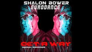 Shalon Bower - Eurodance - Get A Way - Original Eurodance