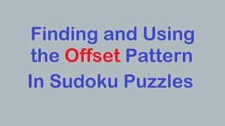 Sudoku Primer 247 - Finding and Using the Offset Pattern