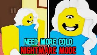 ROBLOX -  NEED MORE COLD  - NIGHTMARE MODE FULL WALKTHROUGH