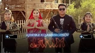 Ajiniyaz Xojambergenov - Janim | Әжинияз Хожамбергенов - Жаным