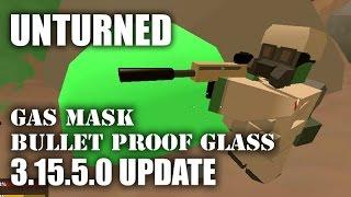 Unturned (Update 3.15.5.0) - Gas Mask, Bullet Proof Glass