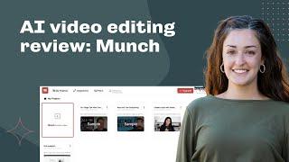 Repurposing Video Content with Munch - AI Video Editing Tool Review