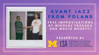 Avant Jazz from Poland: Free Improvisations by Mikołaj Trzaska and Macio Moretti