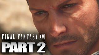 Final Fantasy 16 PC Walkthrough Gameplay - Part 2