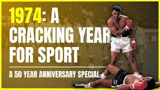 A 50 Year Anniversary Special: Sport in 1974