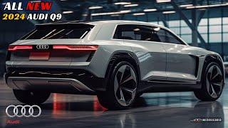 Unveiling the Spectacular 2024 Audi Q9 - What You Need to Know!