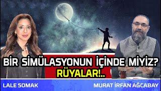 Rüyalar alemi ve simülasyon - Murat İrfan Ağcabay - Lale Somak