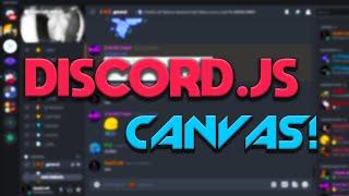 [NEW] DISCORD.JS CANVAS TUTORIAL FOR BEGINNERS!