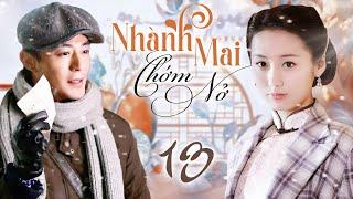 Nhành Mai Chớm Nở - Tập 13 I Phim Bộ Tình Cảm Hận Thù Trung Quốc Mới 2024 Thuyết minh