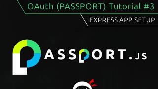 OAuth (Passport.js) Tutorial #3 - Settingup an Express App