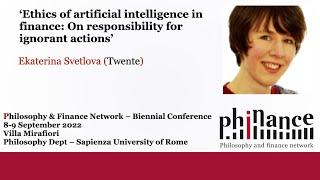 'Ethics of artificial intelligence in finance', Ekaterina Svetlova@Phinance Biennial Conference 2022