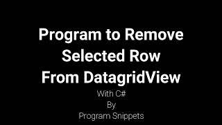 Window Application to remove selected row From Datagridview with C#