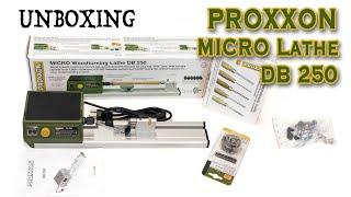 PROXXON MICRO LATHE DB 250 with accessories - UNBOXING